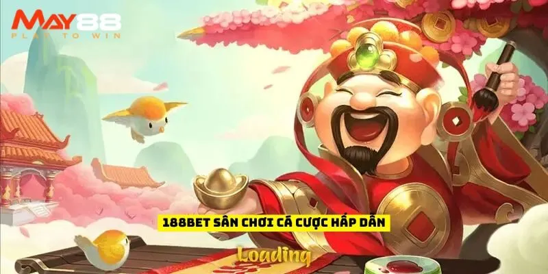 188Bet sân chơi cá cược hấp dẫn