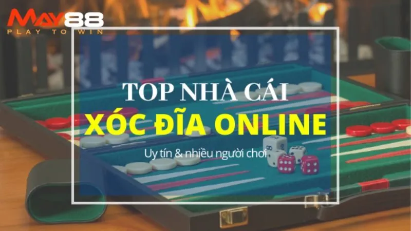 Điểm Mặt Top 5 Nhà Cái Xóc Đĩa Uy Tín, Xóc Đĩa Gái Xinh