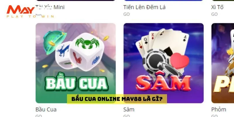 Bầu cua online May88 là gì?