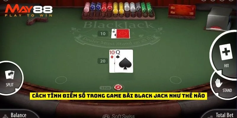 Cách tính điểm số trong game bài Black jack như thế nào