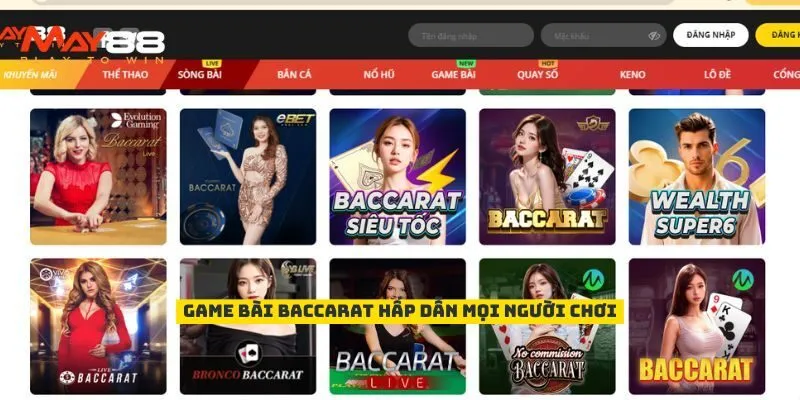 Game Bài Baccarat hấp dẫn mọi người chơi