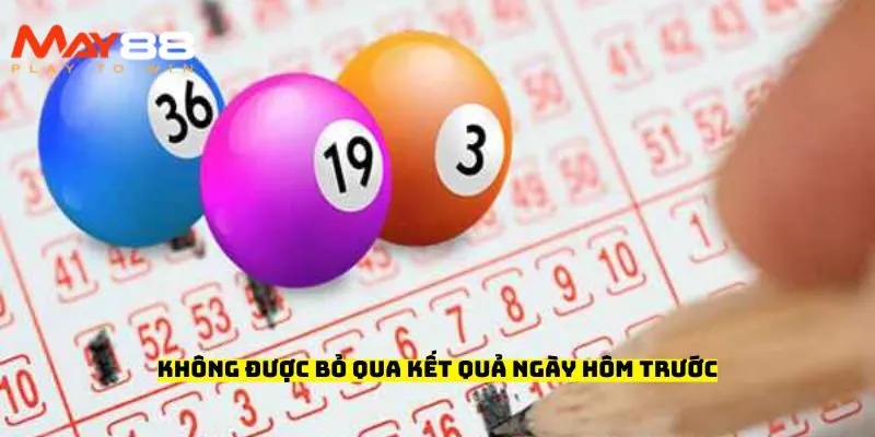 Không được bỏ qua kết quả ngày hôm trước